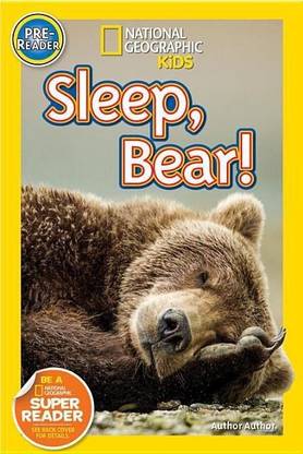 Sleep, Bear! (National Geographic Kids Readers, Pre-Reader)