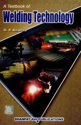 A Textbook of Welding Technology