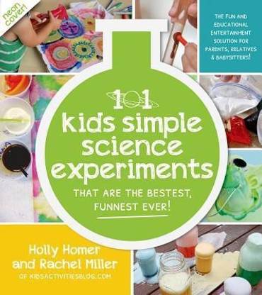 The 101 Coolest Simple Science Experiments