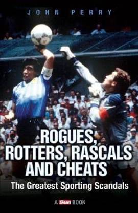 Rogues, Rotters, Rascals and Cheats