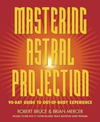 Mastering Astral Projection