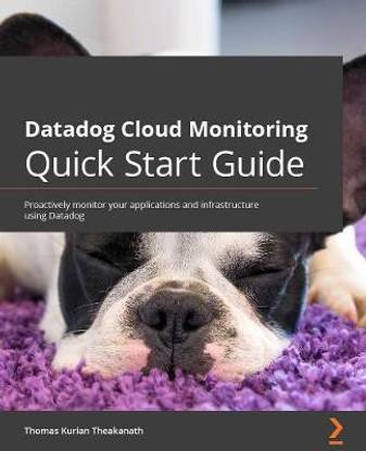 Datadog Cloud Monitoring Quick Start Guide