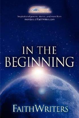 FaithWriters - In the Beginning