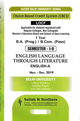 Satish Delhi University Series Ba/Bcom First Year English Language Through Literature (English-A) Semester I-II Question Papers With Their Answers