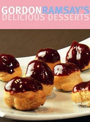 Gordon Ramsay's Delicious Desserts