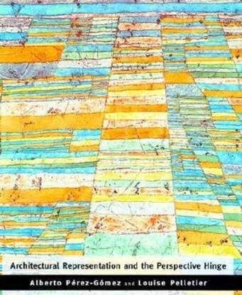 Architectural Representation and the Perspective Hinge