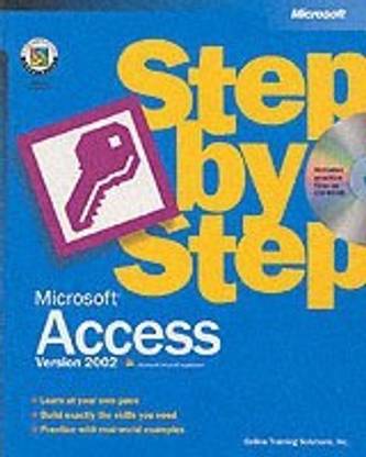 Microsoft Access Version 2002 Step by Step