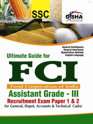 Ultimate Guide for Fci Assistant Grade - 3 Recruitment Exam Paper 1 & 2