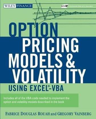 Option Pricing Models and Volatility Using Excel-VBA