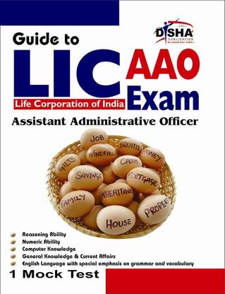 Guide to LIC Life Corporation of India AAO Assistant Administrative Officer Exam with 1 Mock Test