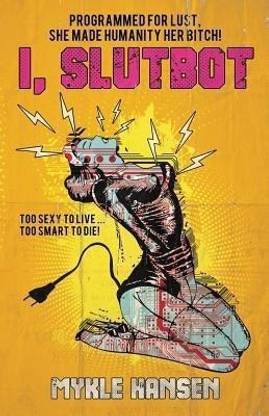 I, Slutbot