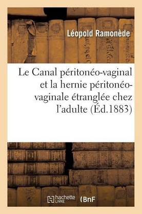 Le Canal Peritoneo-Vaginal Et La Hernie Peritoneo-Vaginale Etranglee Chez l'Adulte