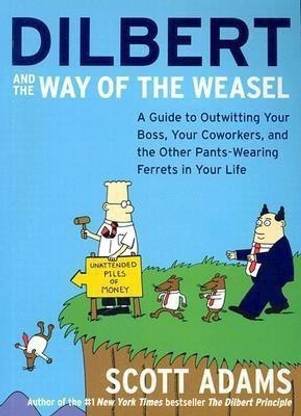 Dilbert and the Way of the Weazel