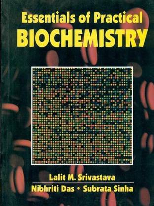 Essentials of Practical Biochemistry