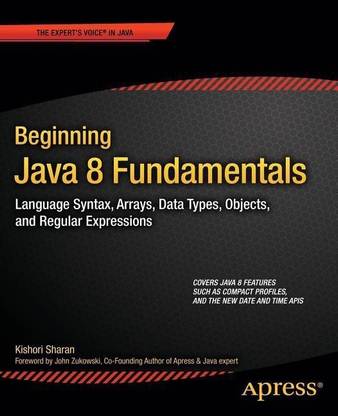 Beginning Java 8 Fundamentals