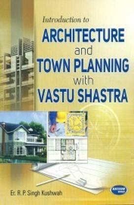Introduction To Architecture & Town Planning With Vastu Shastra