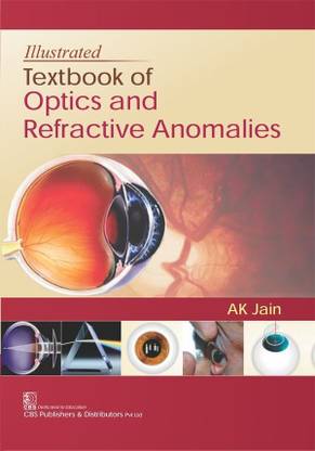 Illustrated Textbook of Optics and Refractive Anomalies