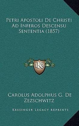 Petri Apostoli De Christi Ad Inferos Descensu Sententia (1857)