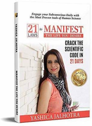 21 Laws to Manifest The Life You Desire: Crack The Scientific Code in 21 Days