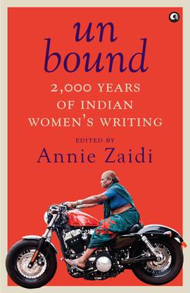 Un Bound 2000 Years of Indian Women's Writing  - 2000 Years of Indian Women's Writing