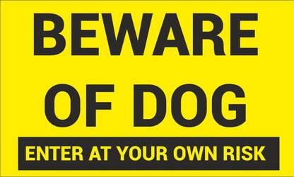 Creative Signages Beware of Dog, Enter at your own Risk Emergency Sign