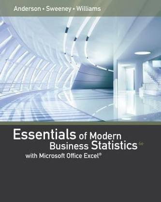 Essentials of Modern Business Statistics with Microsoft Excel
