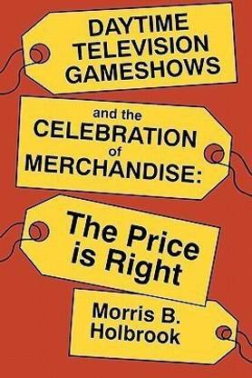 Daytime Television Game Shows and the Celebration of Merchandising