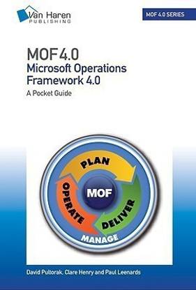 MOF (Microsoft Operations Framework): A Pocket Guide: V 4.0 (2008): Version 4.0