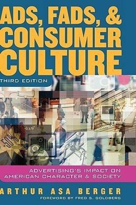 Ads, Fads and Consumer Culture