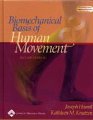 Biomechanical Basis of Human Movement