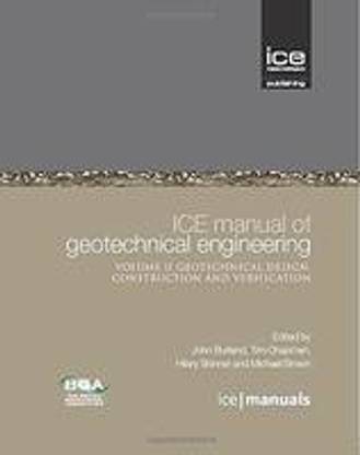 ICE Manual of Geotechnical Engineering