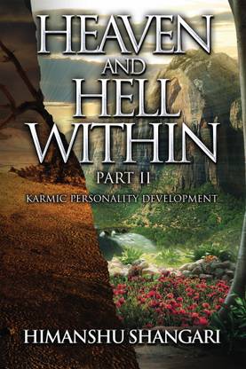 Heaven and Hell Within - Part II  - Karmic Personality Development
