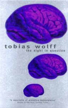 Stories of Tobias Wolff