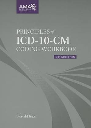 Principles of ICD-10-CM Coding Workbook Second Edition
