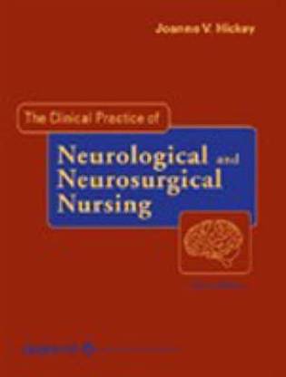 The Clinical Practice of Neurological and Neurosurgical Nursing