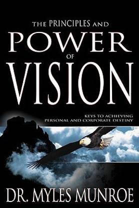 The Principles and Power of Vision