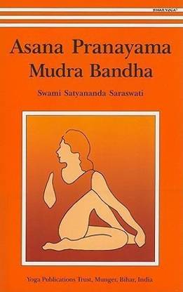 Asana, Pranayama, Mudra and Bandha