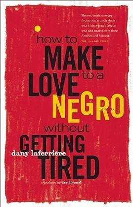 How to Make Love to a Negro Without Getting Tired