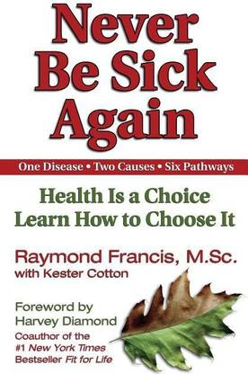 Never Be Sick Again