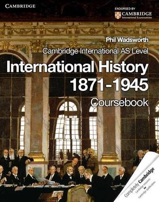 Cambridge International AS Level International History 1871-1945 Coursebook