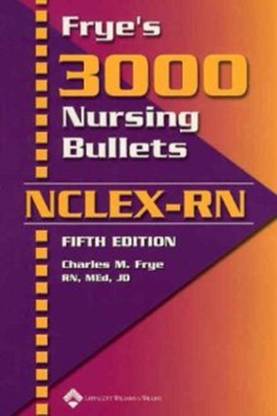 Frye's 3000 Nursing Bullets for NCLEX-RN