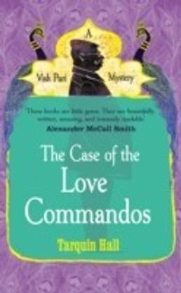 The Case of the Love Commandos  - A Vish Puri Mystery