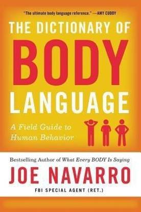 The Dictionary of Body Language  - A Field Guide to Human Behaviour