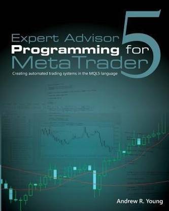Expert Advisor Programming for Metatrader 5