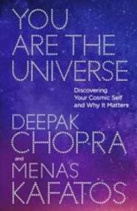 You Are the Universe  - Discovering Your Cosmic Self and Why It Matters