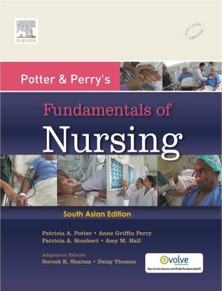 Potter and Perry' Fundamentals of Nursing : A South Asian Edition