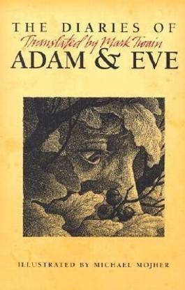 The Diaries of Adam & Eve: Translated by Mark Twain