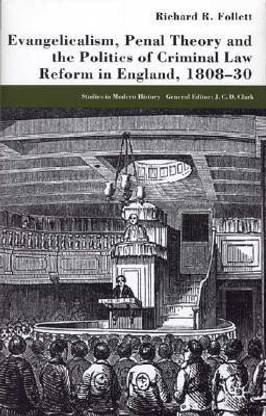 Evangelicalism, Penal Theory and the Politics of Criminal Law