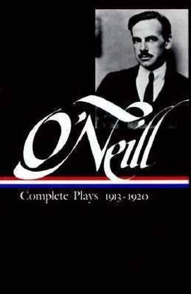 Eugene O'Neill: Complete Plays Vol. 1 1913-1920 (LOA #40)