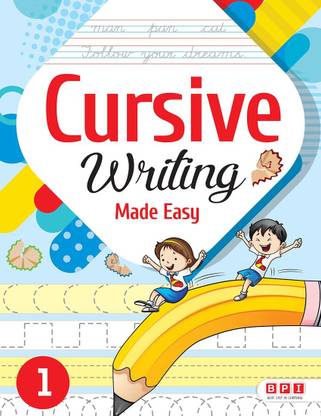 Cursive Writing Made Easy 1- (FOR Class 1)